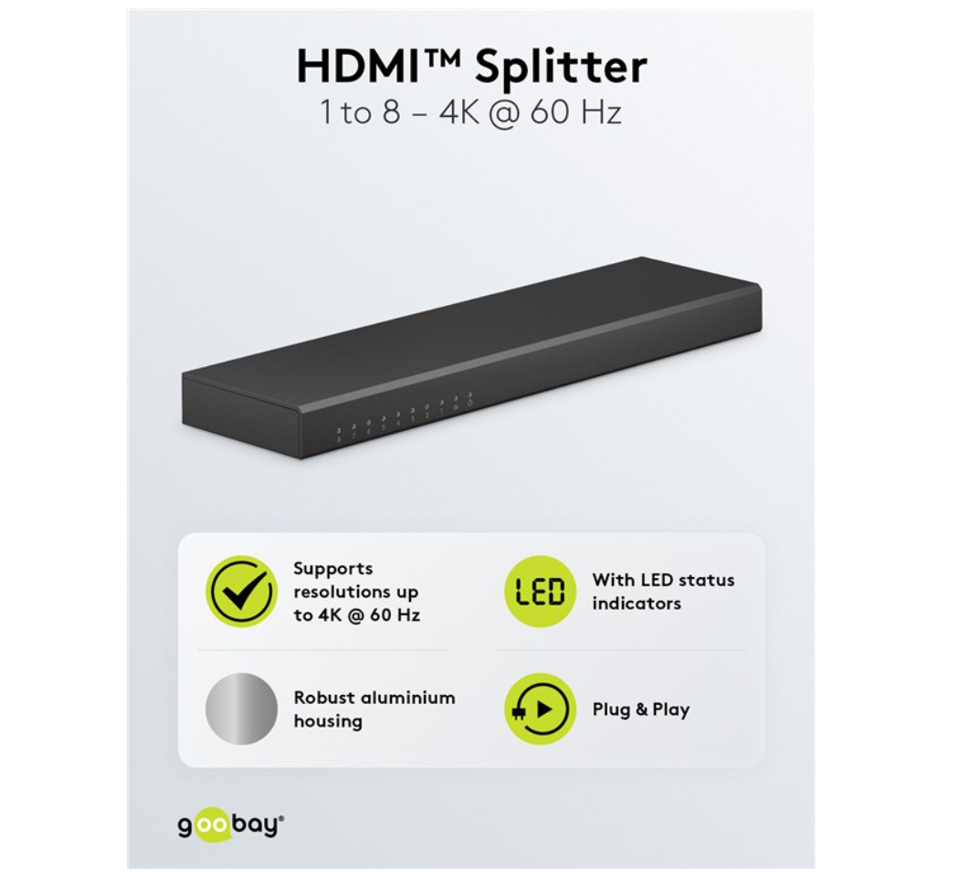 Goobay HDMI-splitter 1 til 8, 4K/60Hz, aluminiumshus, LED-statusindikatorer, understøtter 4K UHD, plug play.