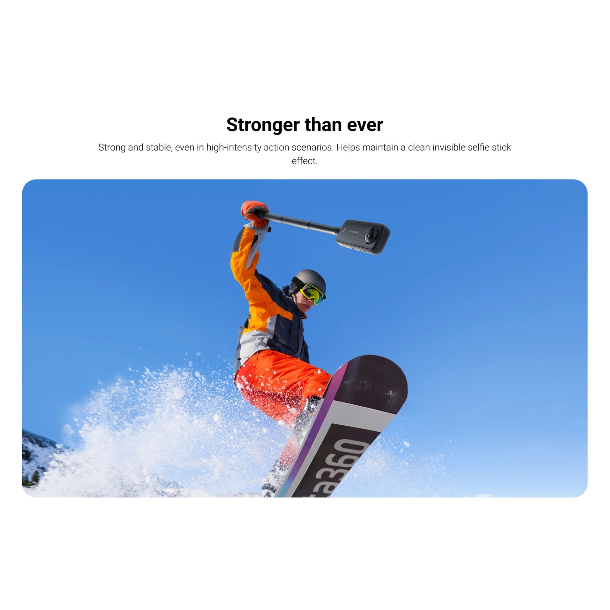 Snowboardere i orange-sort med Insta360 Invisible Selfie Stick, blå himmel og sne, teksten "Stronger than ever" over.