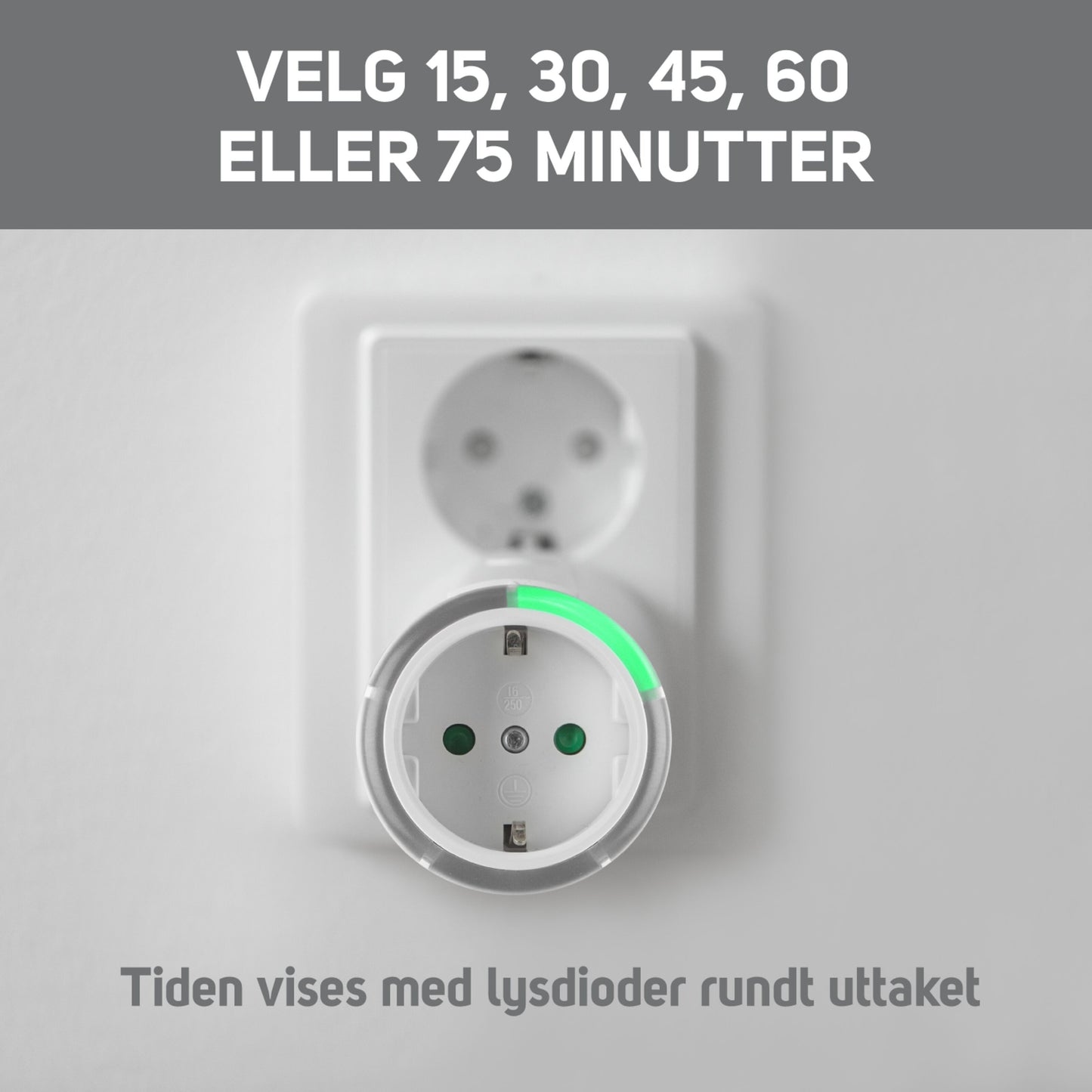 Luxorparts Sikkerhedstimer 15-75 minutter adapter med grøn LED, norsk tekst, tidsvalg 15/30/45/60/75 min.