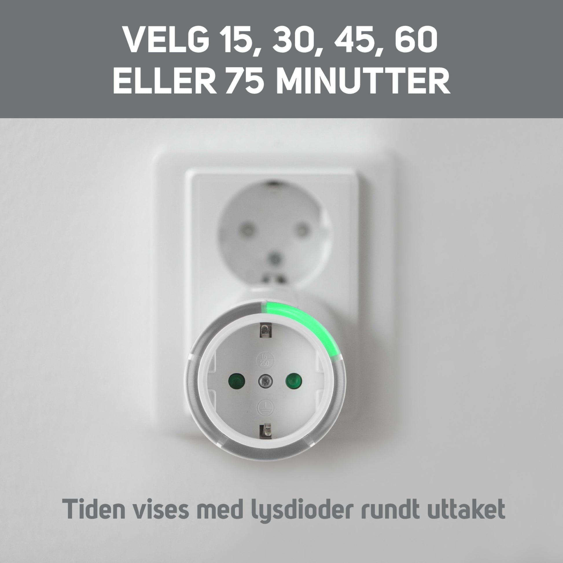 Luxorparts Sikkerhedstimer 15-75 minutter adapter med grøn LED, norsk tekst, tidsvalg 15/30/45/60/75 min.