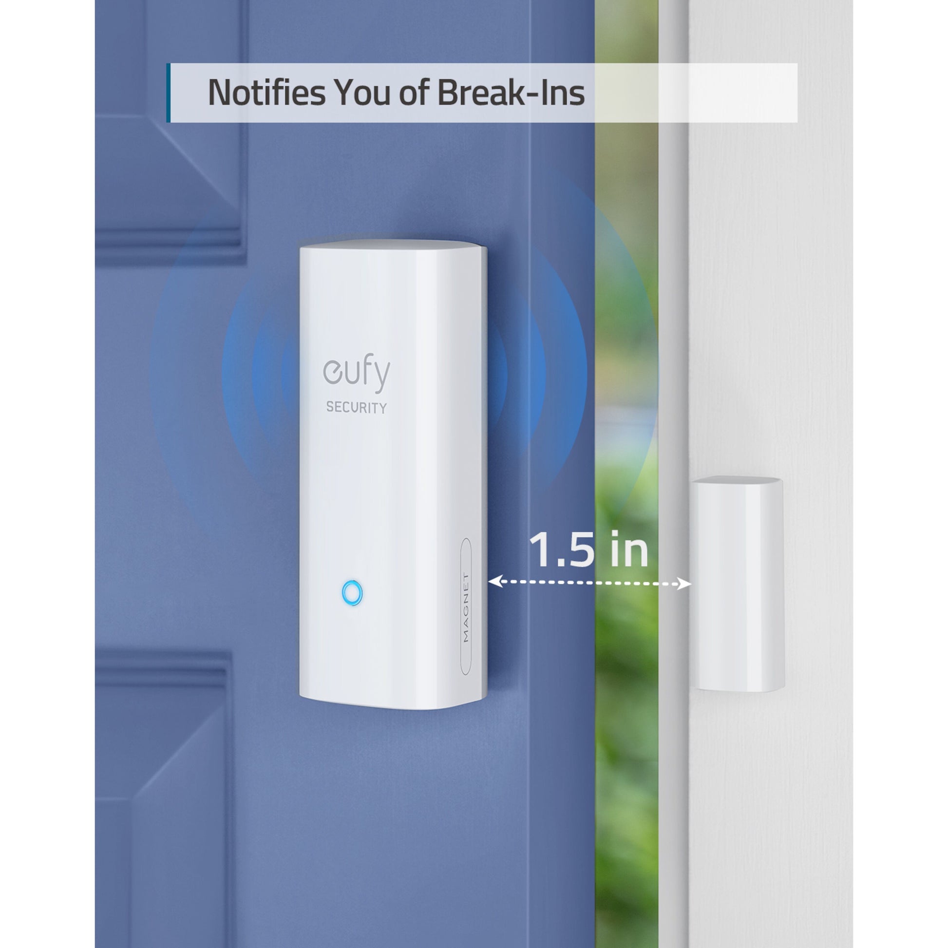 Eufy dør- og vinduessensor monteret på blå dør, sensor 1,5 cm fra karm, tekst "Notifies You of Break-Ins" over sensoren.