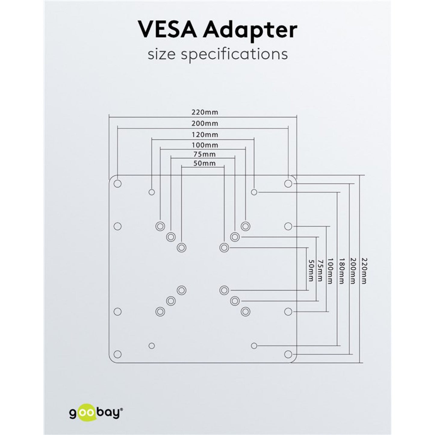 Goobay TV vægmonteringsadapter VESA-konverter, diagram med monteringshuller 50/75/100/120/200/220mm, Goobay-logo.