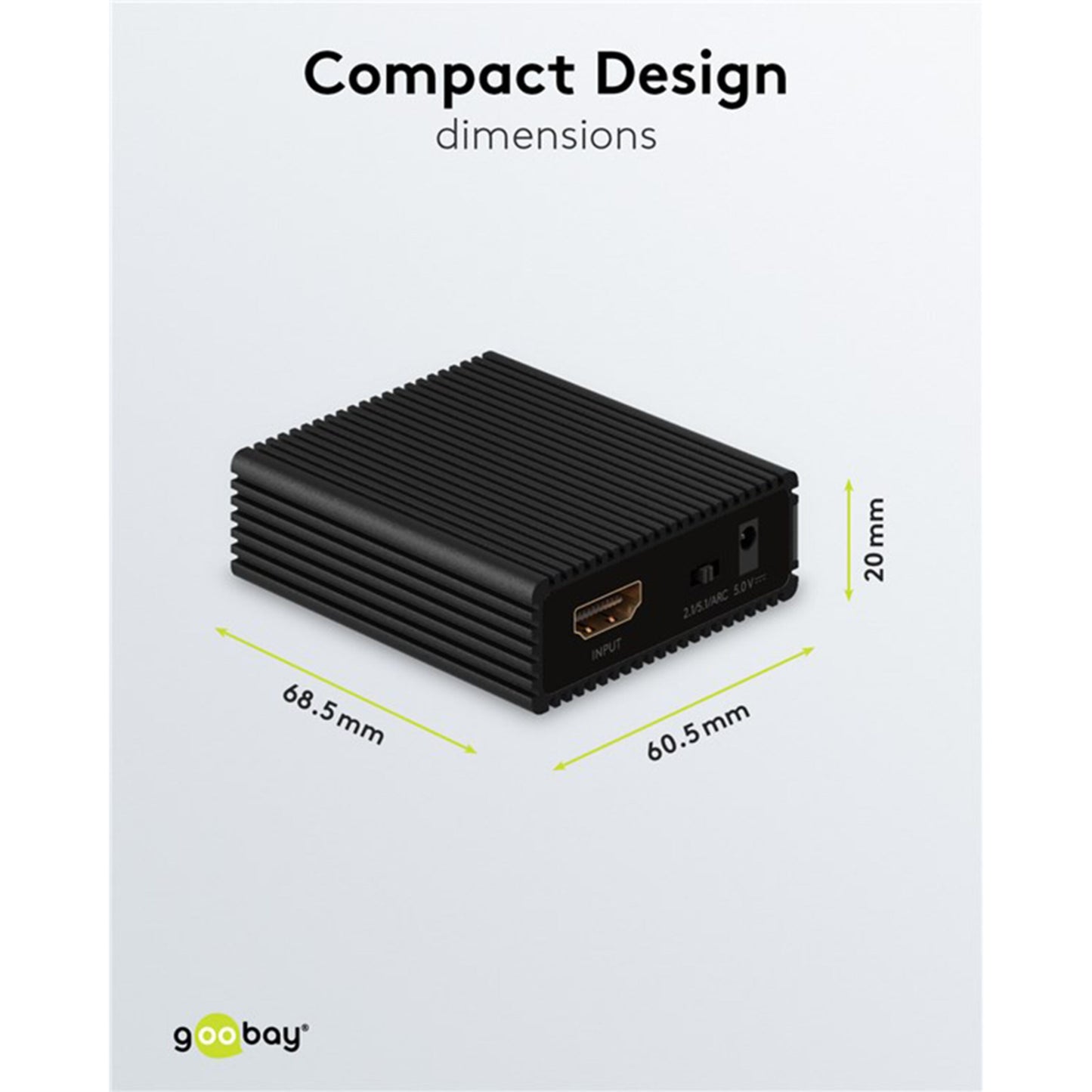 Goobay HDMI-Extractor sort rektangulær med rillede sider, mål 68,5x60,5x20 mm, Goobay-logo nederst.
