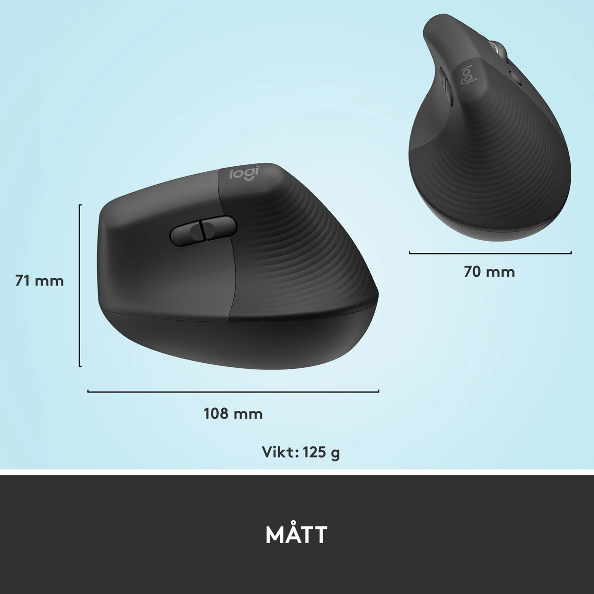 Logitech Lift – vertikal ergonomisk mus i grafit, to vinkler, 71 x 108 x 70 mm, vægt 125 g.